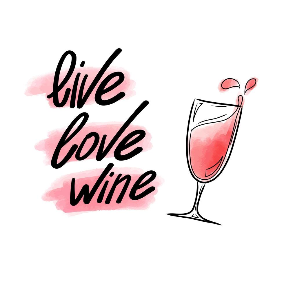 Vector illustration with lettering inscription Life Love Wine, a glass of red wine on a watercolor background. Lettering for postcards, posters, Valentine's Day, cafe