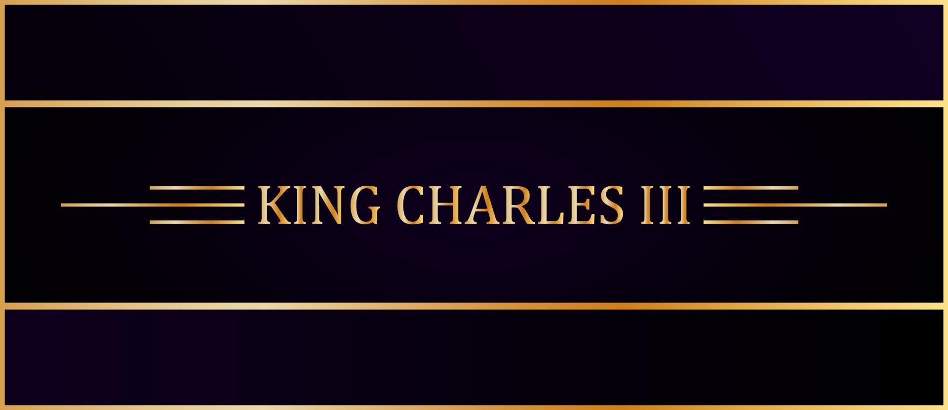 King charles III. luxury design with black and golden, vector