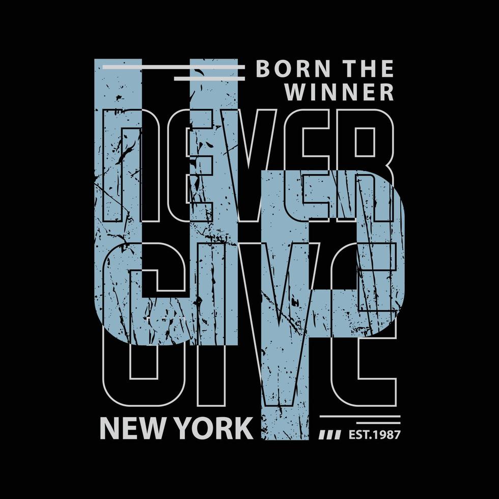Never give up typography slogan for print t shirt design vector