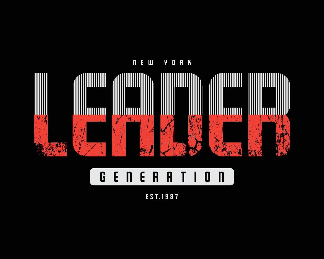 Leader generation typography slogan for print t shirt design vector