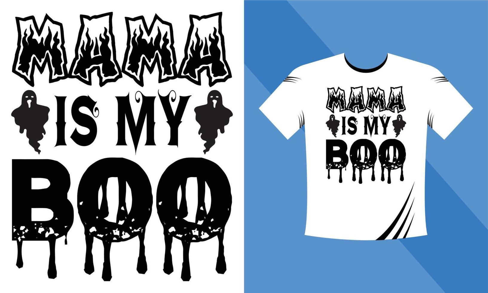 Mama Is My Boo - Halloween EPS T-Shirt design template. Happy Halloween t-shirt design template easy to print all-purpose for men, women, and children vector