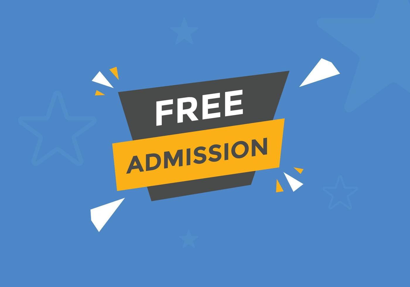 Free Admission text button. speech bubble. Free Admission Colorful web banner. vector illustration