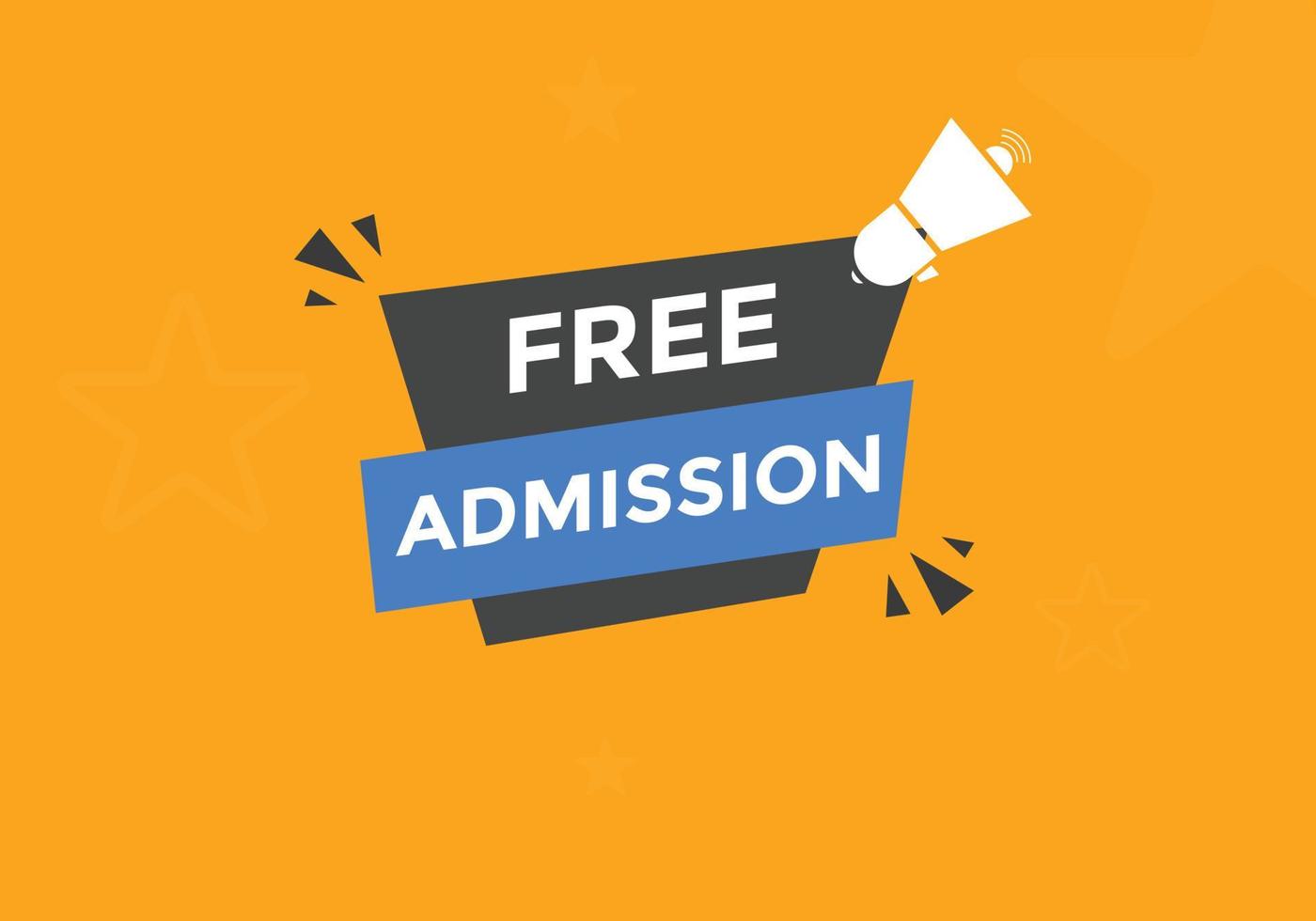 Free Admission text button. speech bubble. Free Admission Colorful web banner. vector illustration