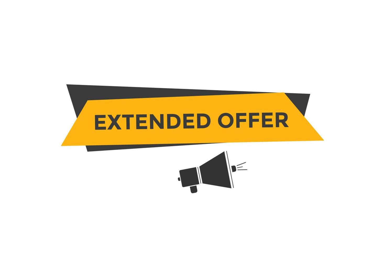 Extended offer Colorful label sign template. Extended offer symbol web banner vector