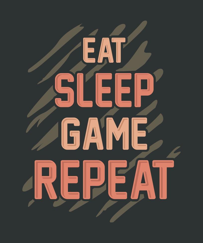 comer dormir juego repetir tipografía de juego diseño de camiseta vector