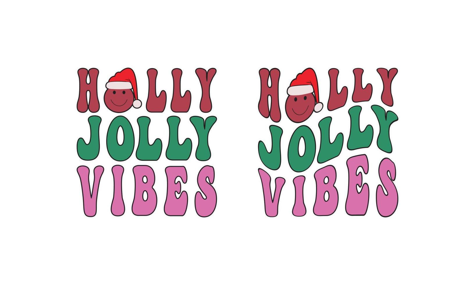 Holly Jolly Vibes Christmas T Shirt Design. vector