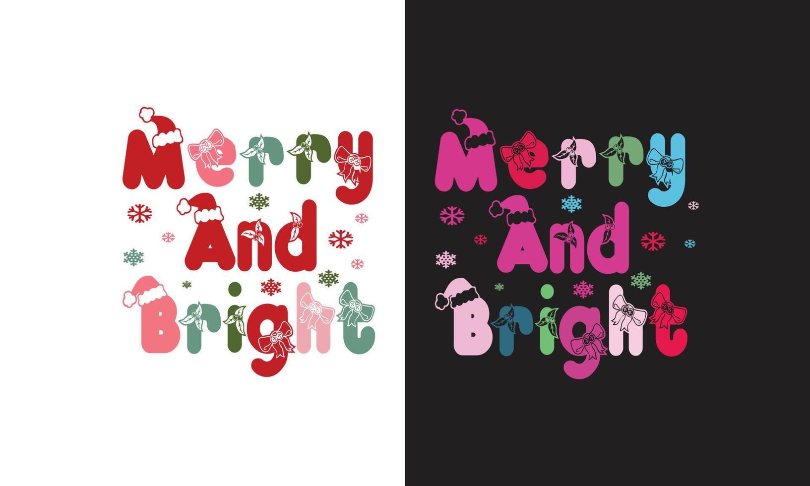 Merry and Bright Christmas woman T shirt Design. vector