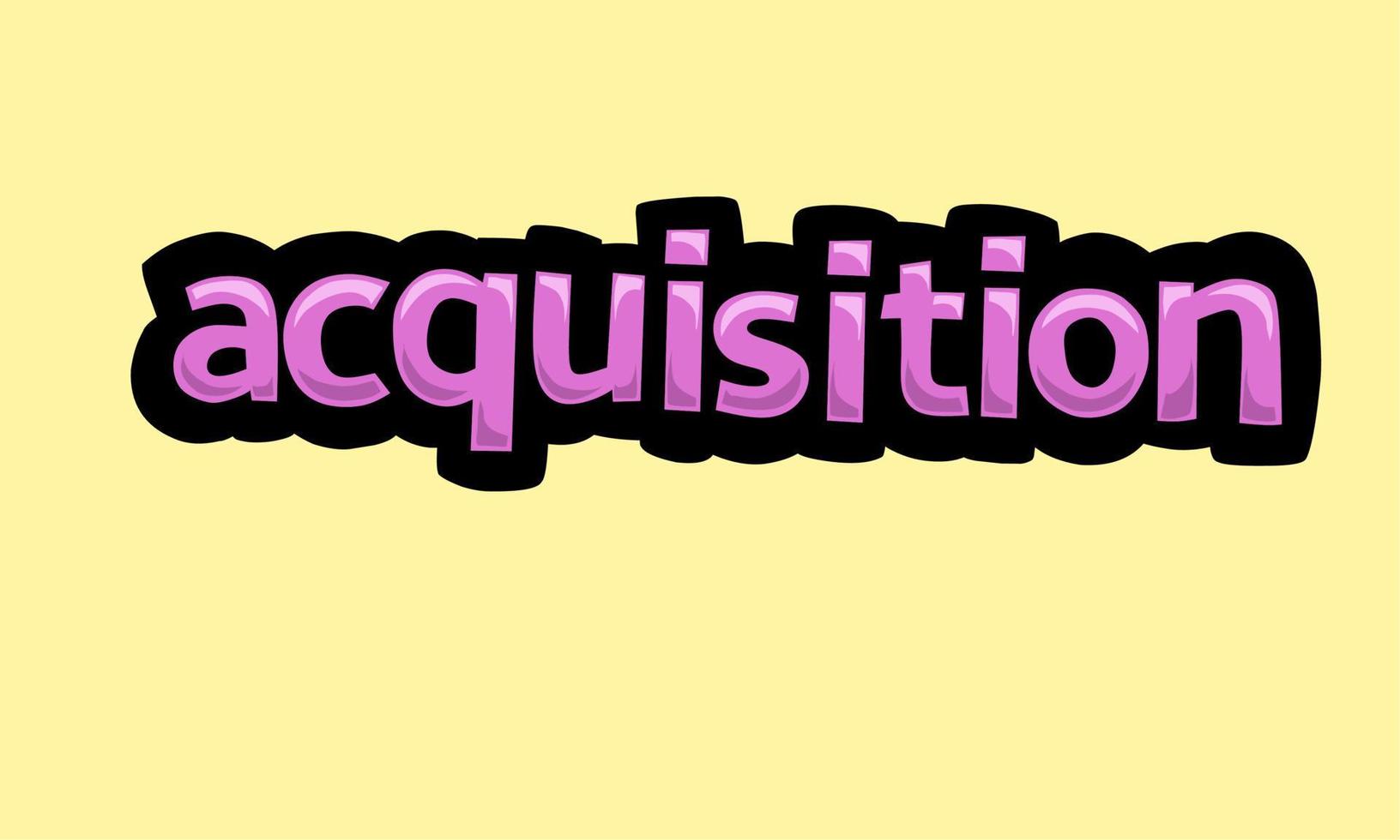 ACQUISITION writing vector design on a yellow background