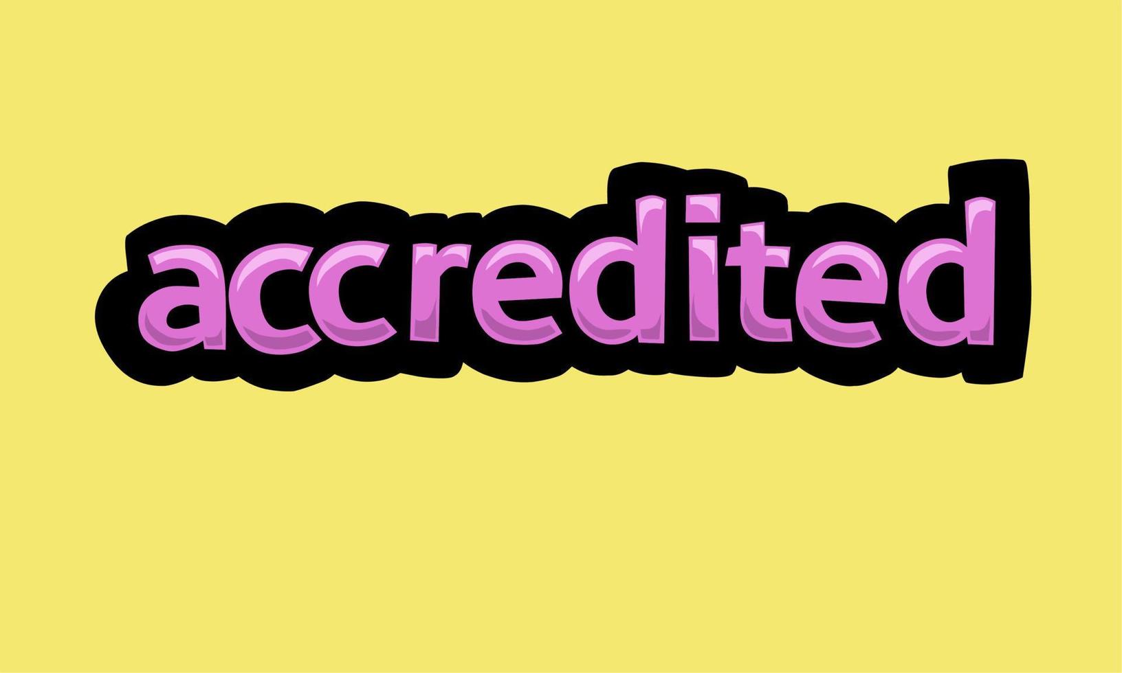 ACCREDITED writing vector design on a yellow background