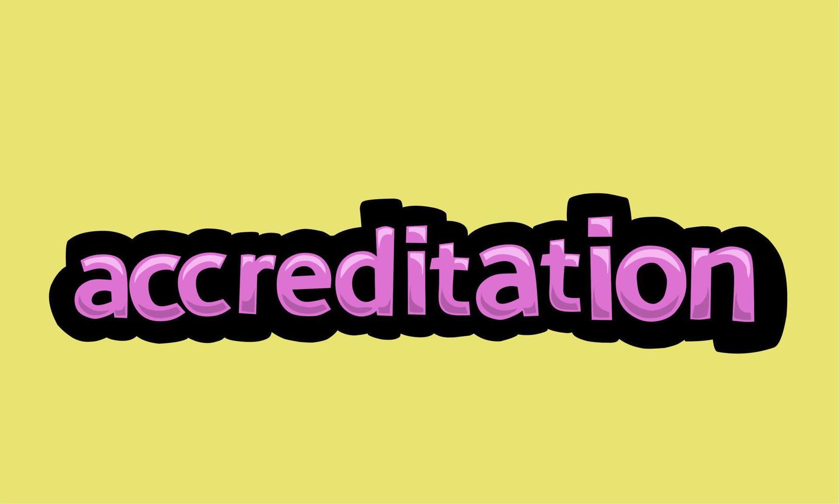 ACCREDATION writing vector design on a yellow background