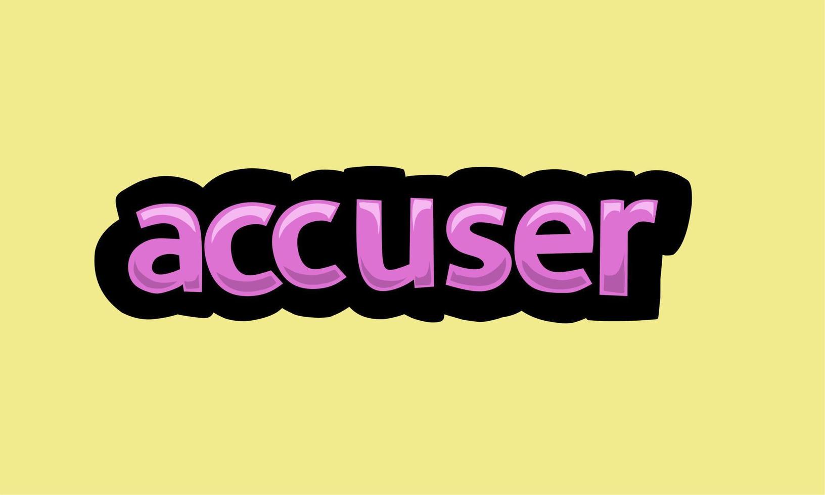ACCUSER writing vector design on a yellow background