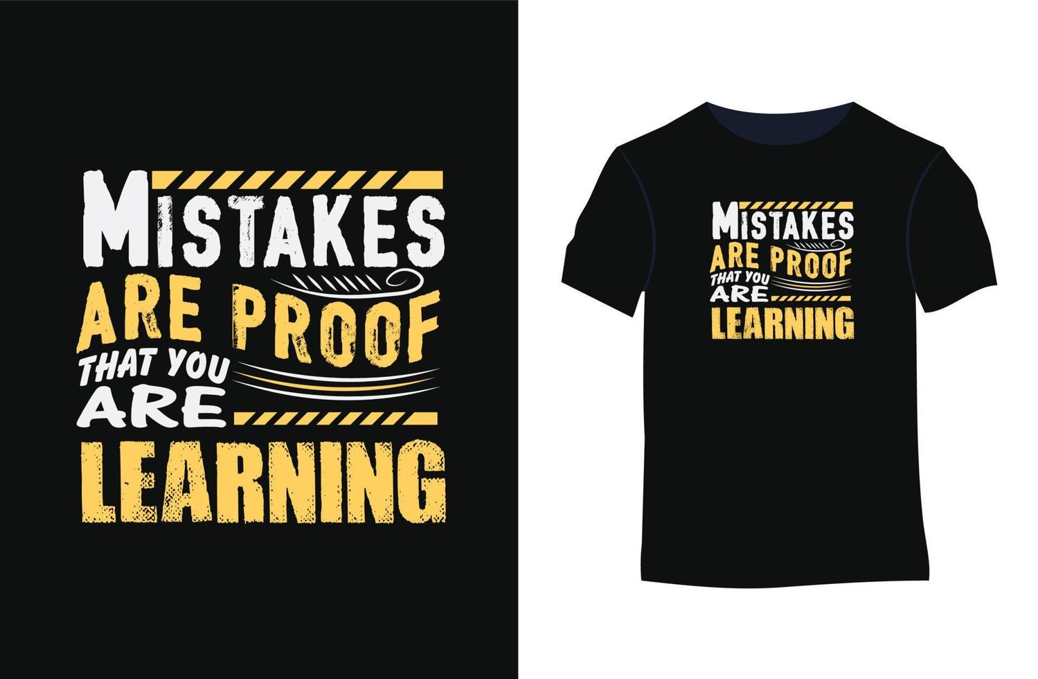 Mistakes are proof that you are learning  inspiration vector typography t-shirt design