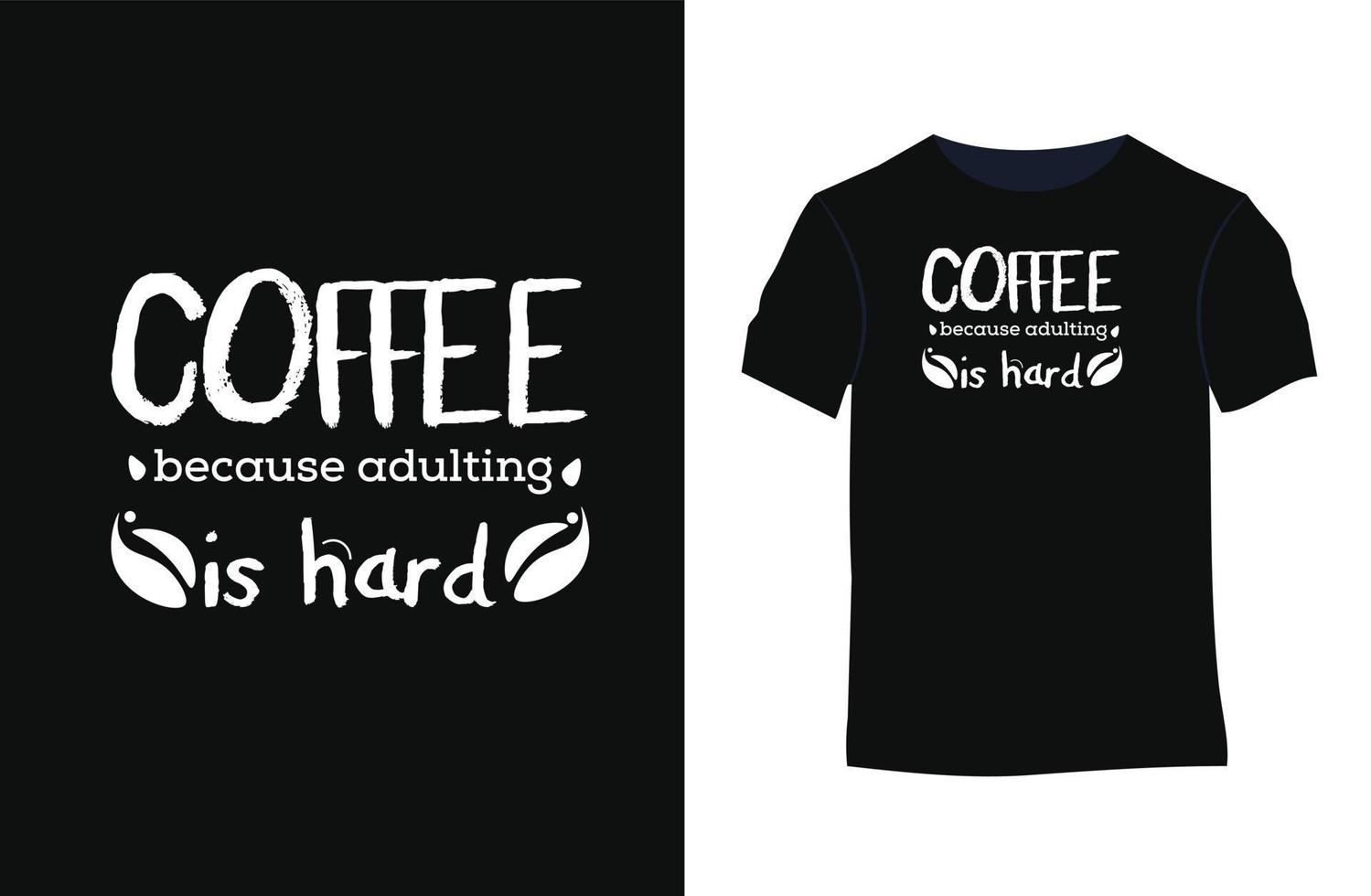 Coffee typography quotes vector t-shirt design