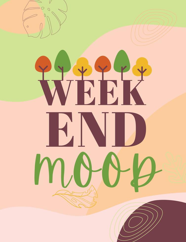 weekend mood illustration poster with abstract elements in background pro vectors