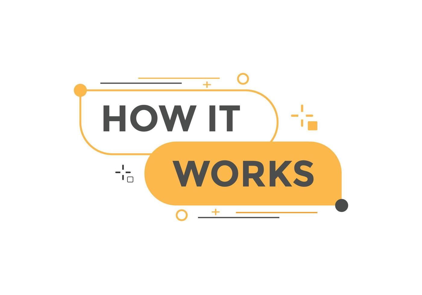 How it works text button. How it works sign speech bubble. Web banner label template. Vector Illustration