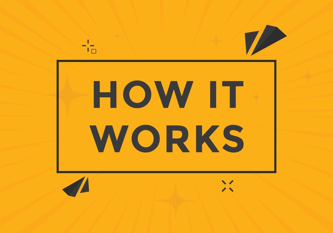 How it works text button. How it works sign speech bubble. Web banner label template. Vector Illustration