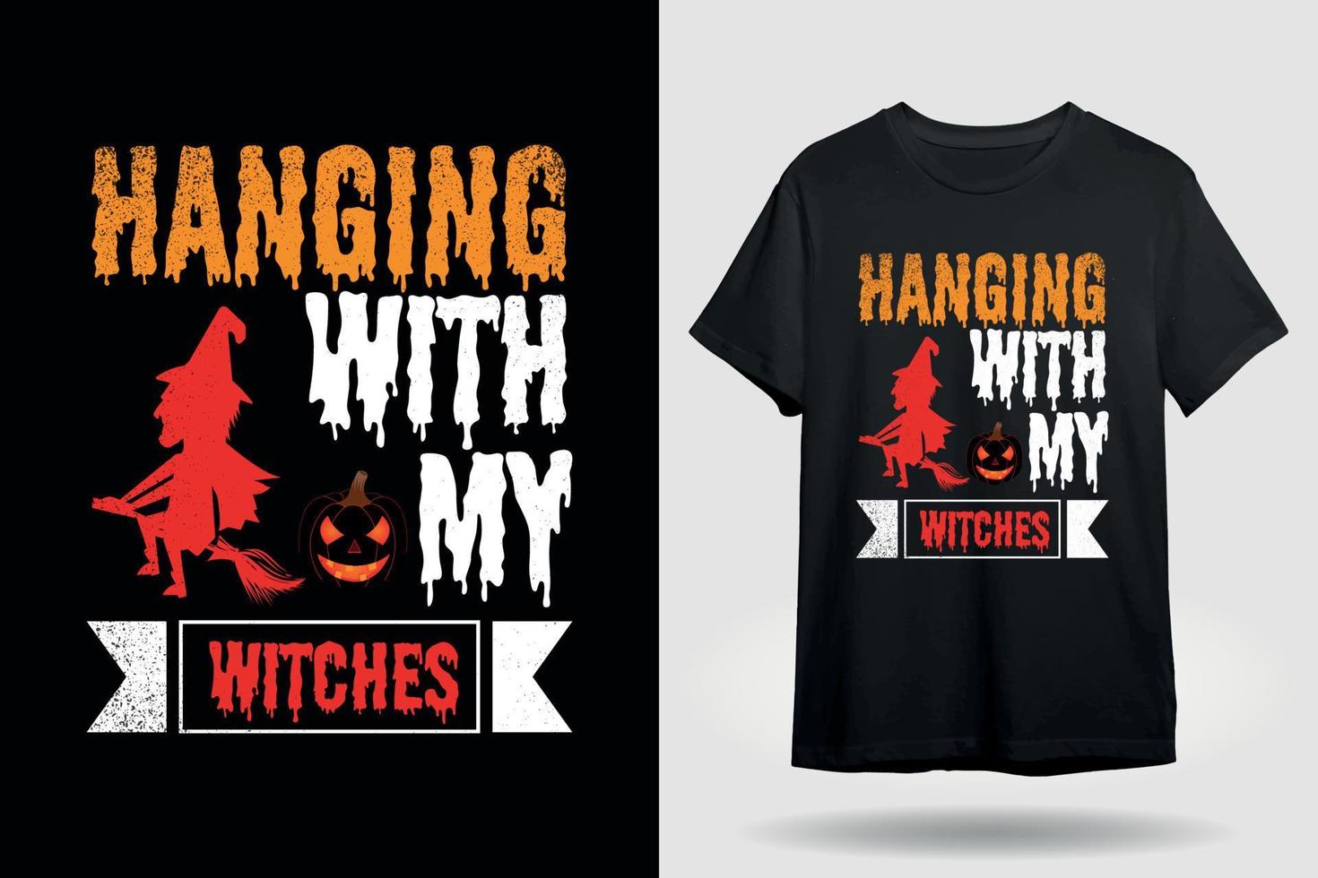 hanging with my witch halloween t shirt design vector