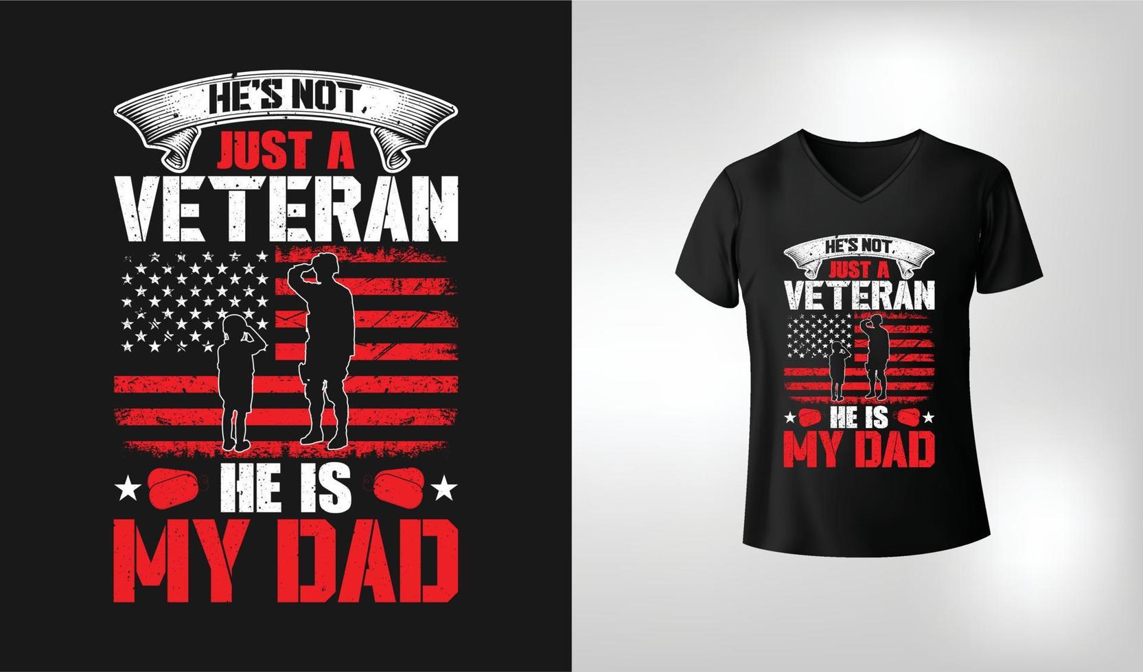 He's not just a VETERAN He Is My DAD t shirt vector