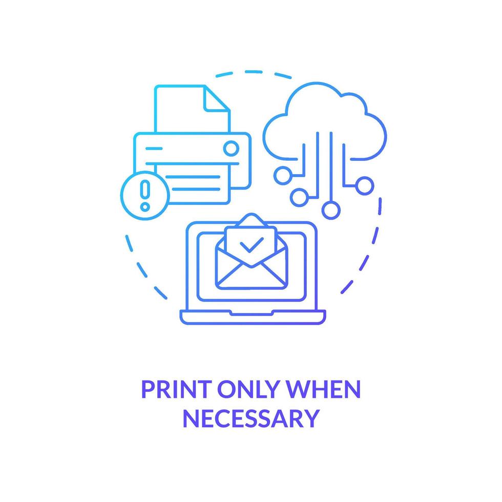 Print only when necessary blue gradient concept icon. Use digital means. Energy efficiency at work abstract idea thin line illustration. Isolated outline drawing. vector
