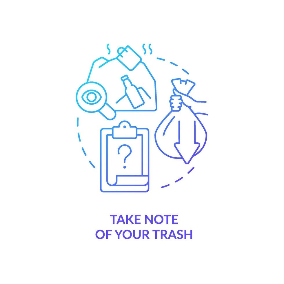 Take note of your trash blue gradient concept icon. Switching to zero-waste lifestyle abstract idea thin line illustration. Waste management. Isolated outline drawing. vector