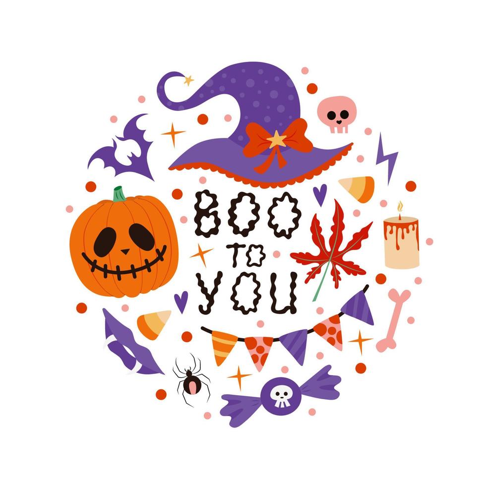 Circle Halloween composition with lettering phrase - boo to you. Set of wittch hat, skull, halloween sweets and pumpkin for card design vector