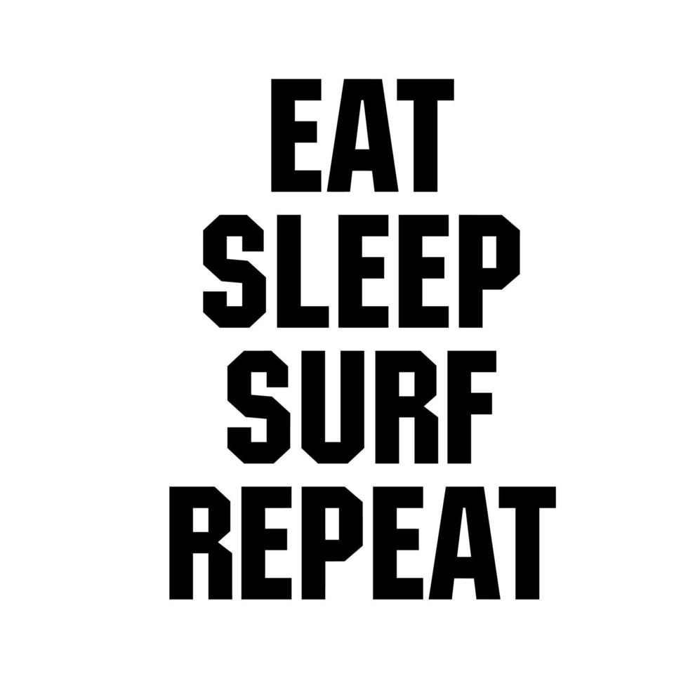 eat sleep surf repeat vector