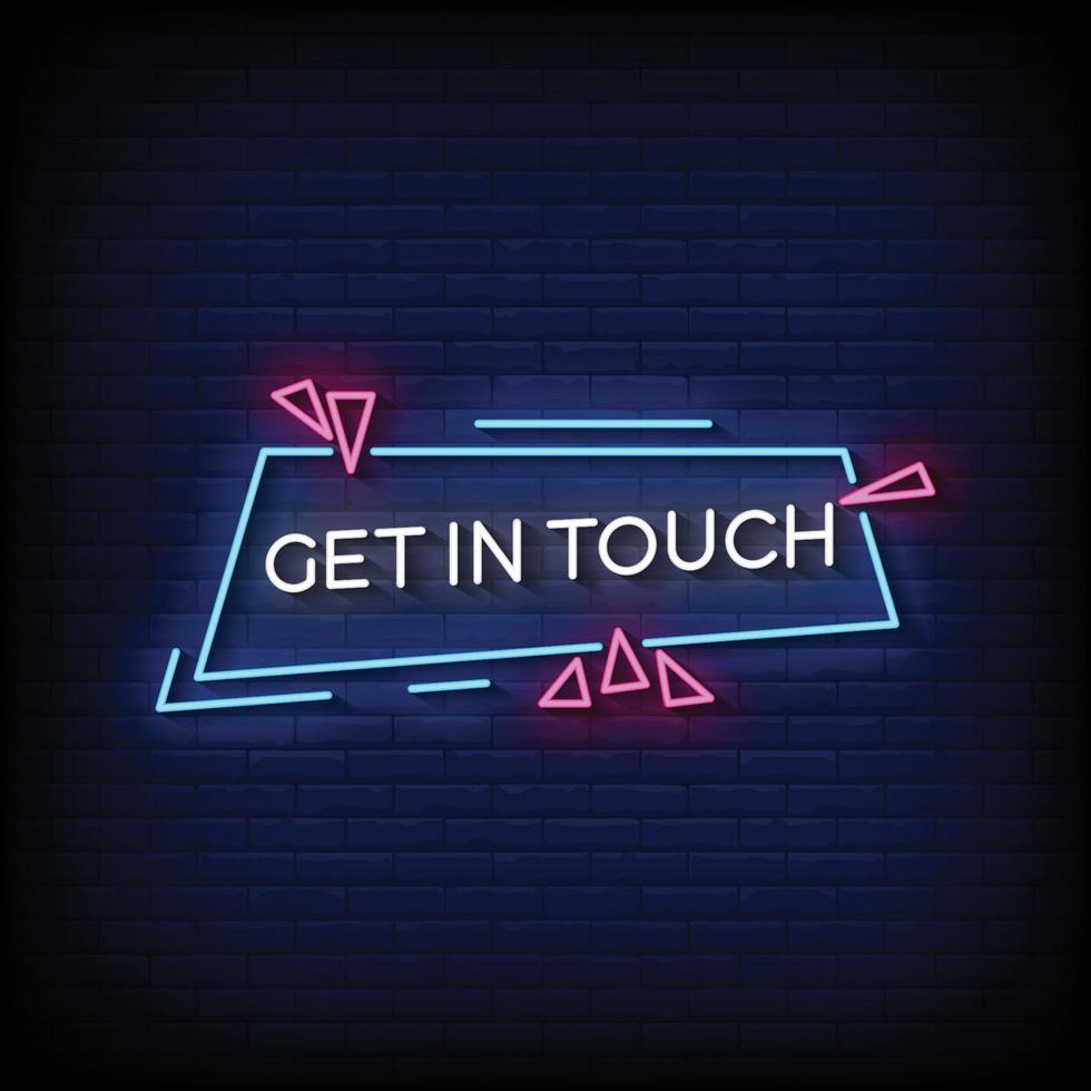 Neon Sign get in touch Brick Wall Background vector