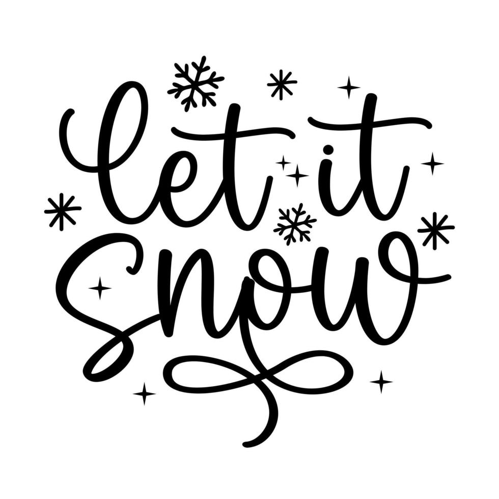 Christmas winter let it snow lettering greeting card. Hand-drawn lettering poster for Christmas. Merry Christmas quotes calligraphy lettering isolated on white background, vector illustration.