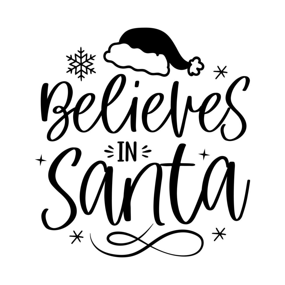 navidad invierno santa cree tarjeta de felicitación de letras. cartel de letras dibujado a mano para navidad. feliz navidad cita letras de caligrafía aisladas sobre fondo blanco, ilustración vectorial. vector