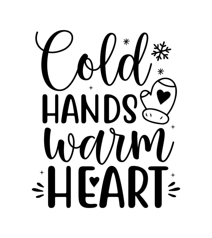 Christmas cold hands winter lettering greeting card. Hand-drawn lettering poster for Christmas. Merry Christmas quotes calligraphy lettering isolated on white background, vector illustration.