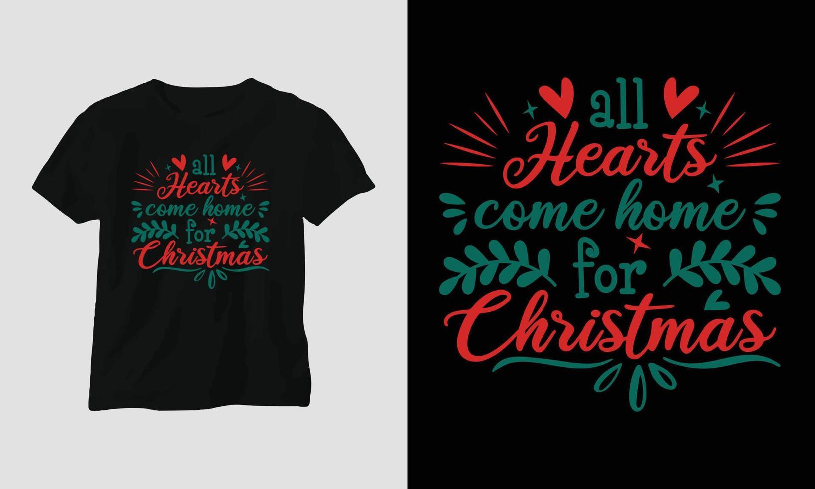 all hearts come home for christmas - Christmas Day T-shirt Design vector