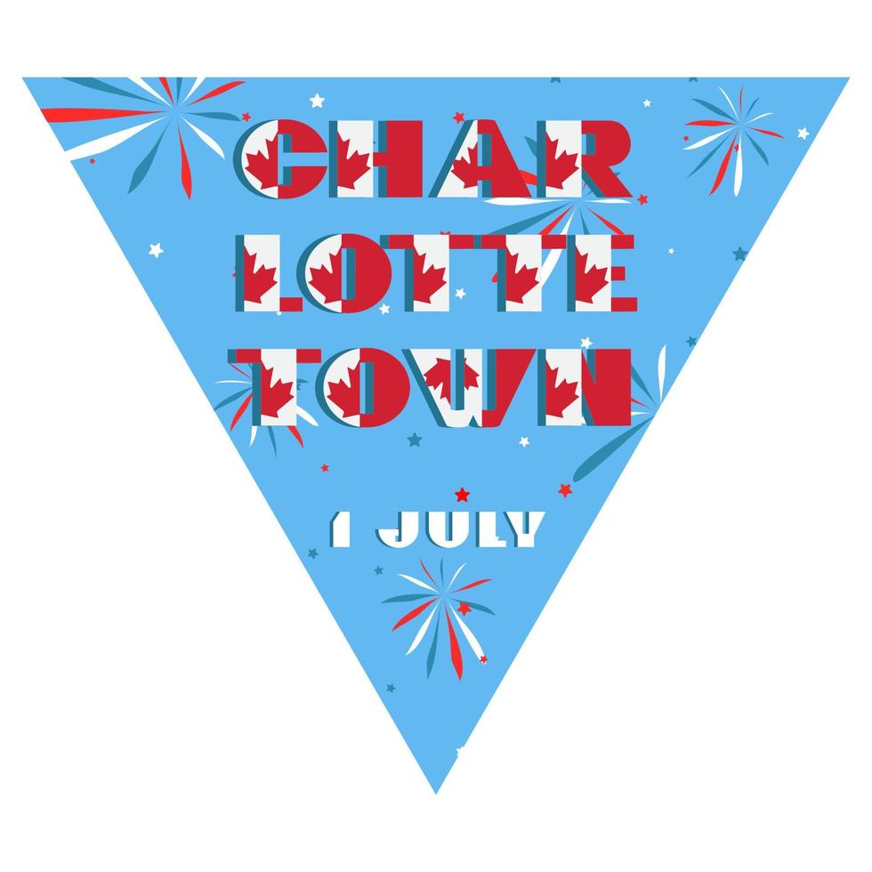 Happy Canada day holyday triangular flag for planar festivals Modern typography with National flag red and white color on fective firework blue background. Text 1 july Charlottetown vector