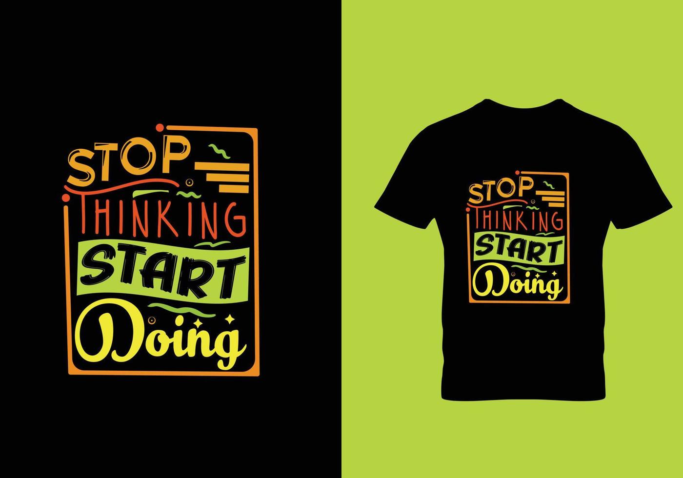 Stop thinking start doing typography lettering for t shirt free design vector