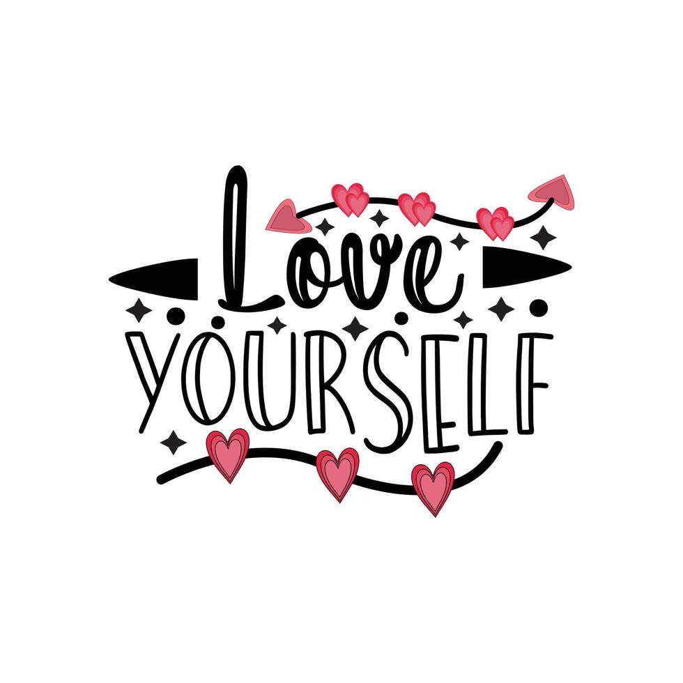 Love yourself typography lettering for t shirt free design vector