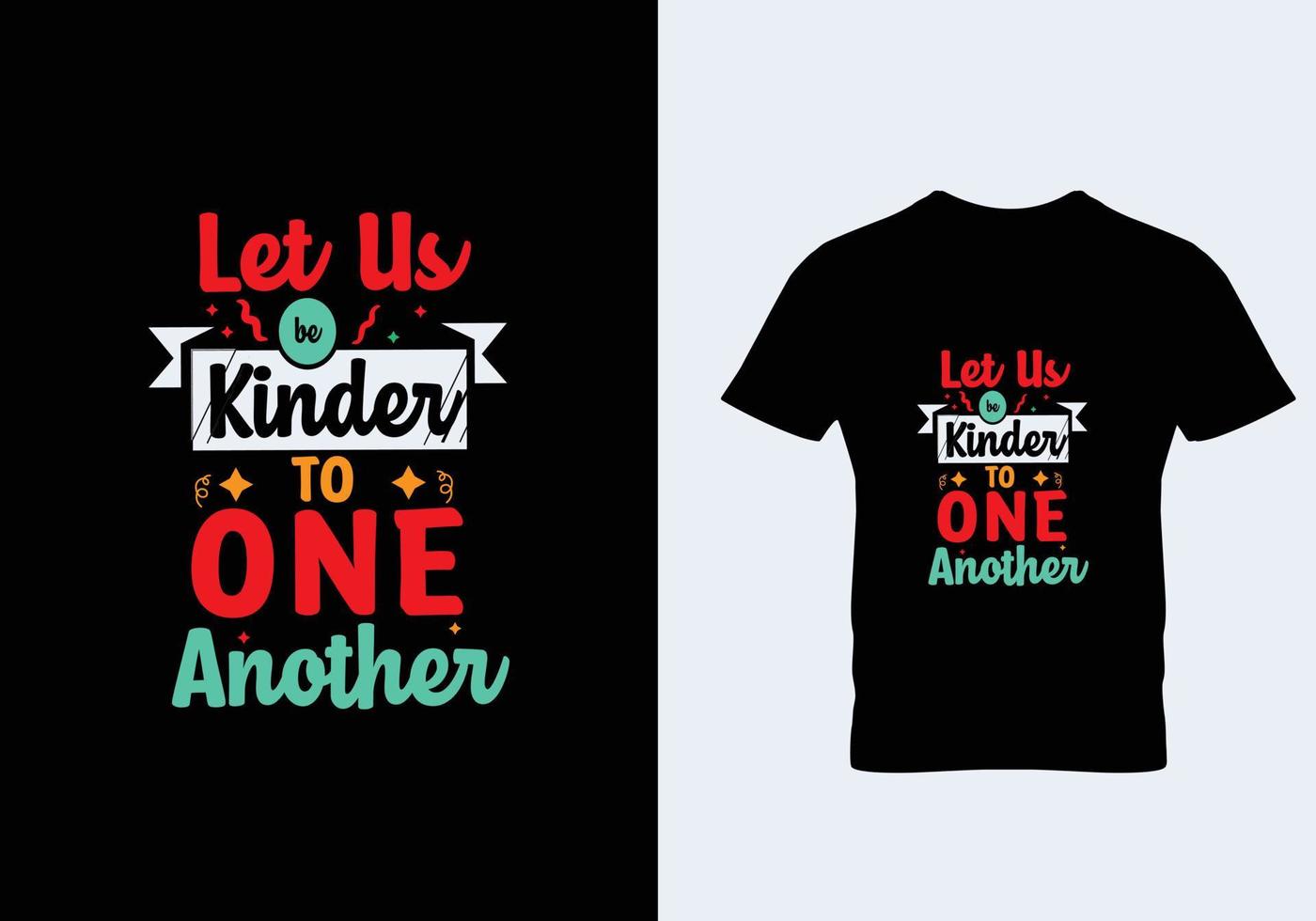 Let us be kinder to one another typography lettering for t shirt free design vector