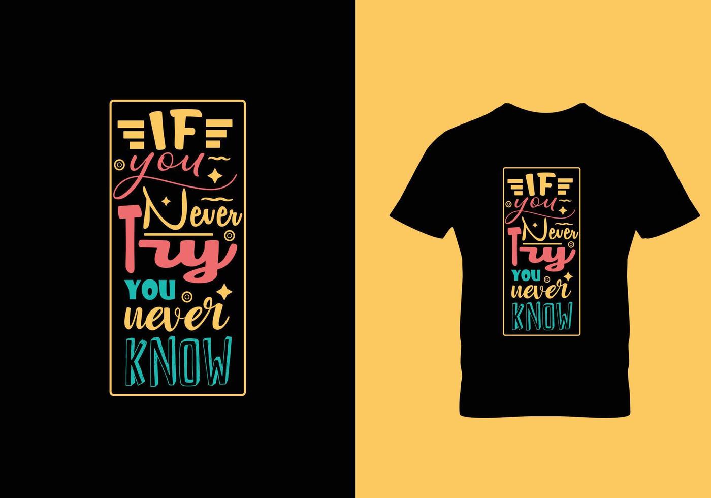 si nunca lo intentas, nunca sabrás las letras tipográficas para el diseño libre de camisetas vector