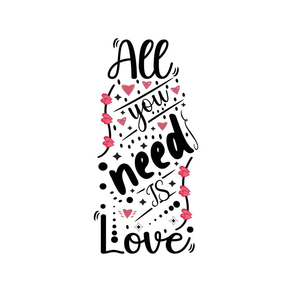 All you need is love typography lettering for t shirt free design vector