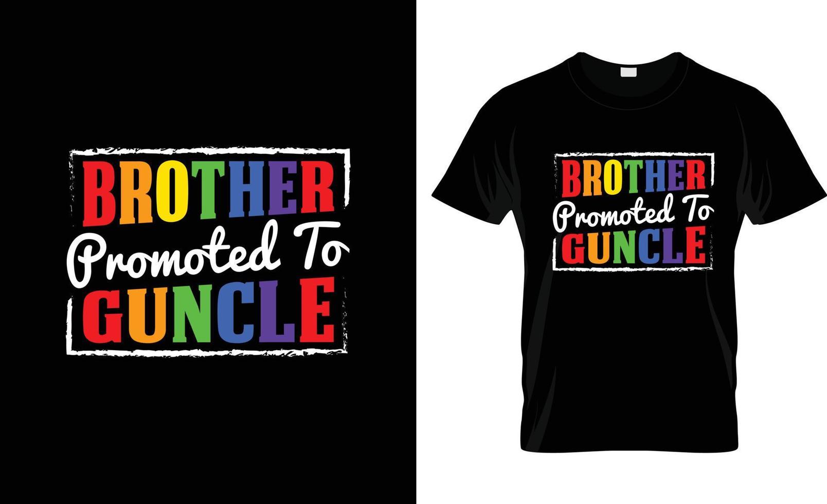 Brother promoted toguncle Gay Paid t-shirt design, Gay Paid t-shirt slogan and apparel design, Gay Paid typography, Gay Paid vector, Gay Paid illustration vector