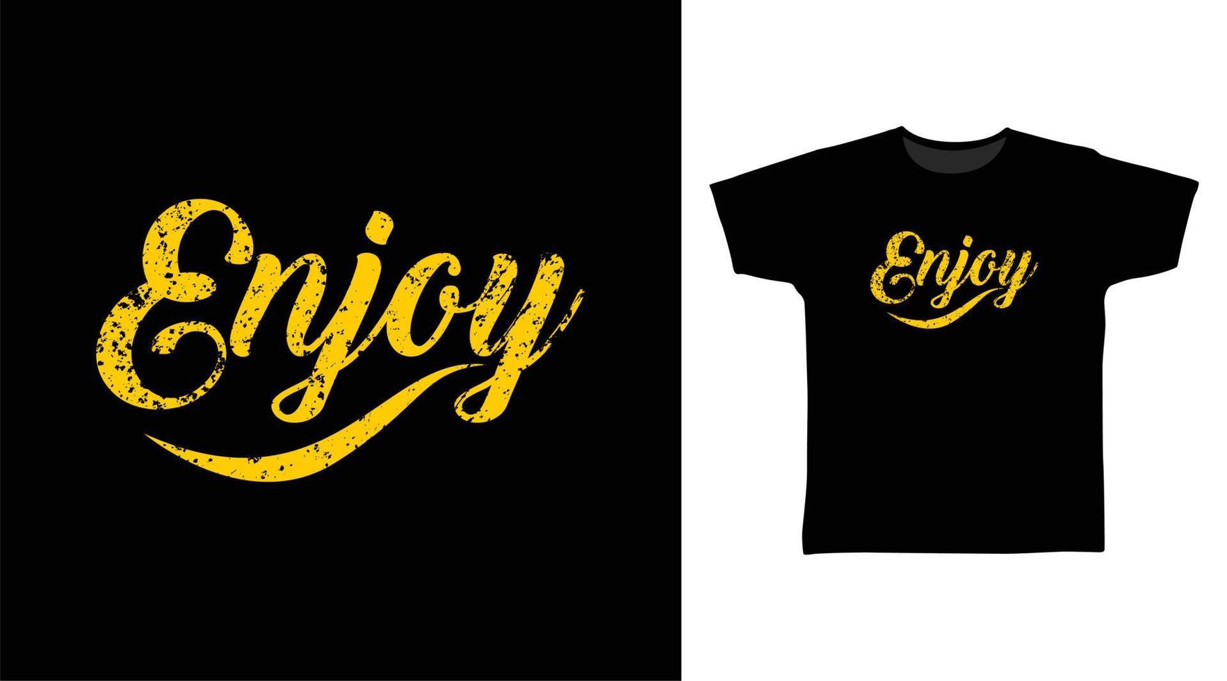 Enjoy typography t shirt design vector