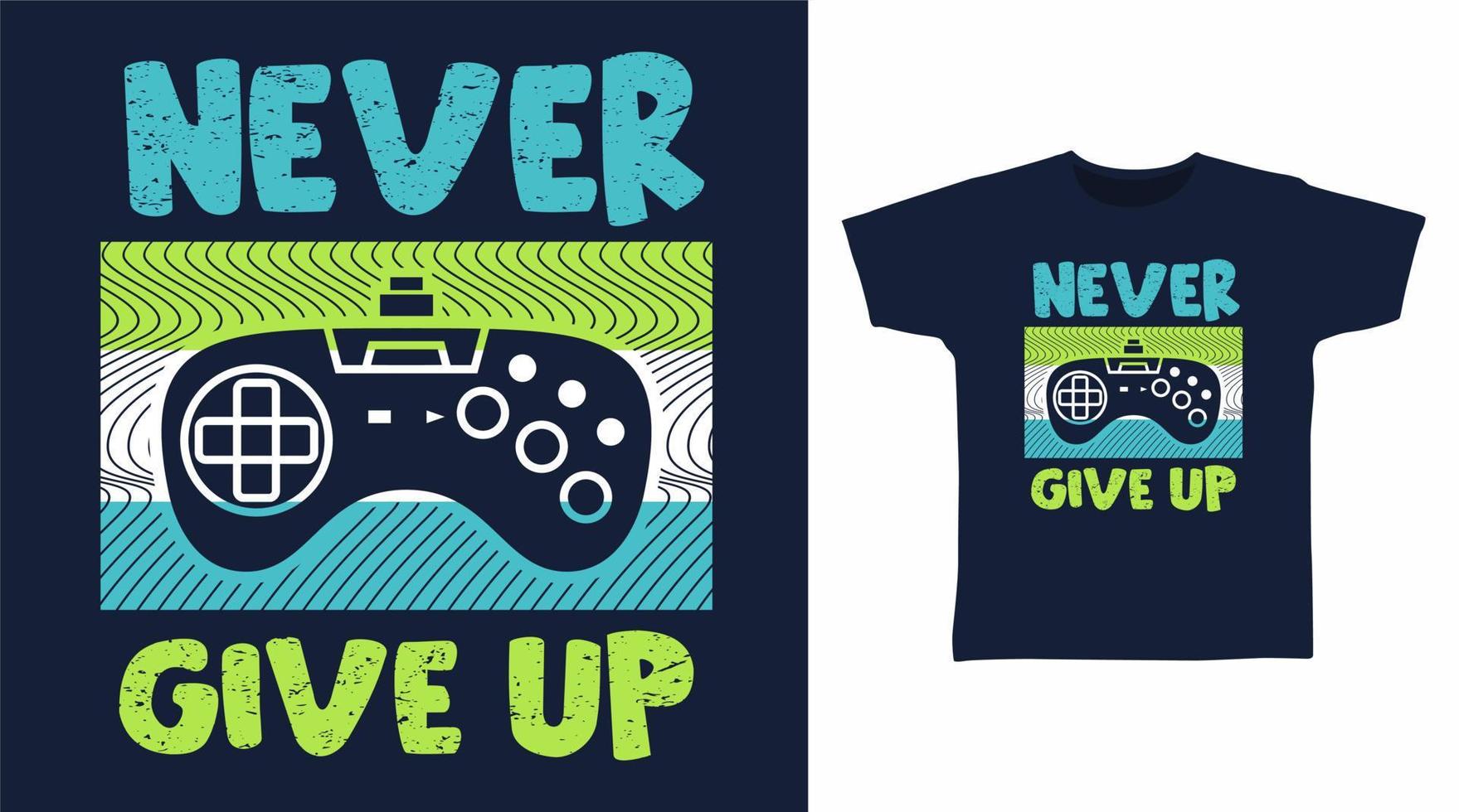 Never give up typography illustration t-shirt design vector