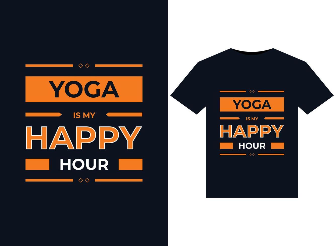 YOGA IS MY HAPPY HOUR illustration for print-ready T-Shirts design vector