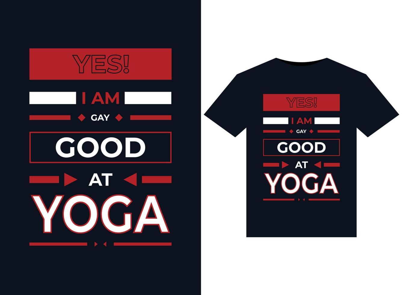 sí, soy gay bueno en la ilustración de yoga para el diseño de camisetas listas para imprimir vector