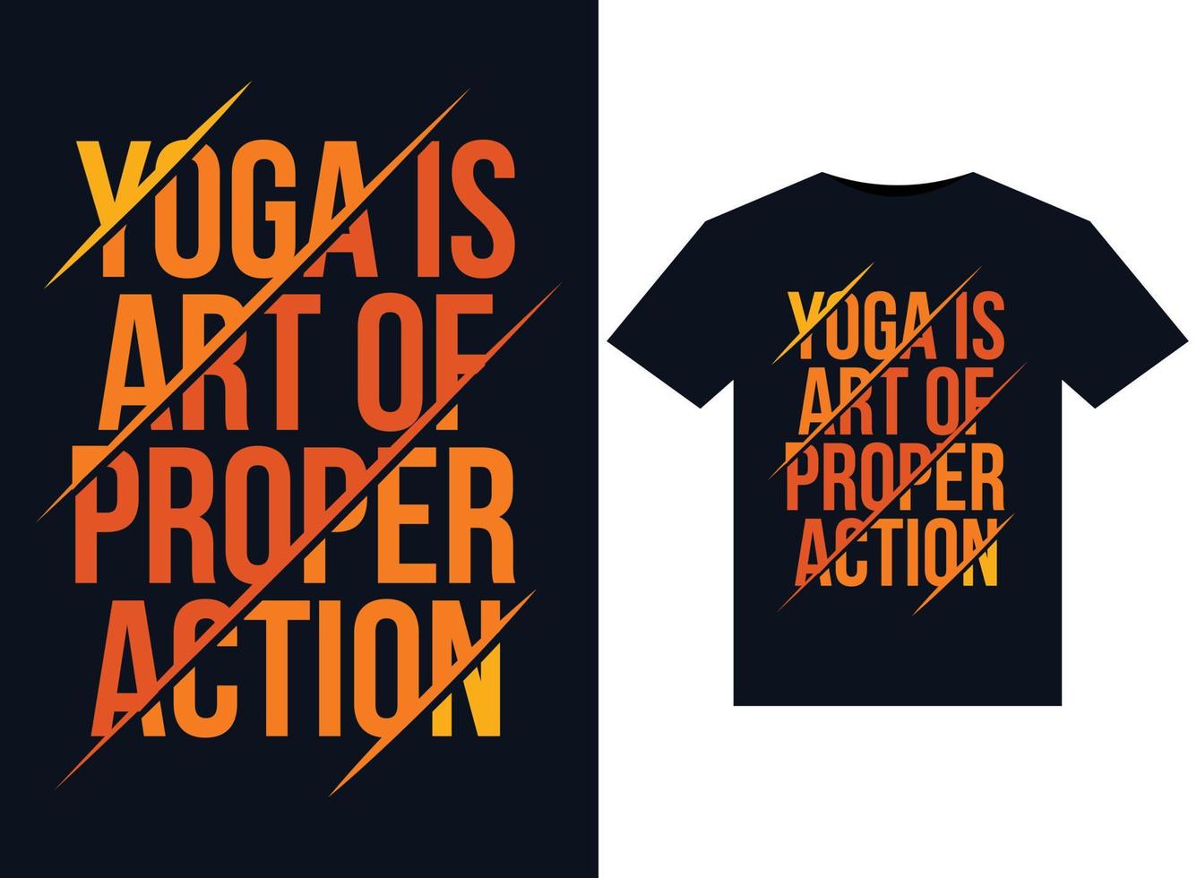 YOGA IS ART OF PROPER ACTION illustration for print-ready T-Shirts design vector