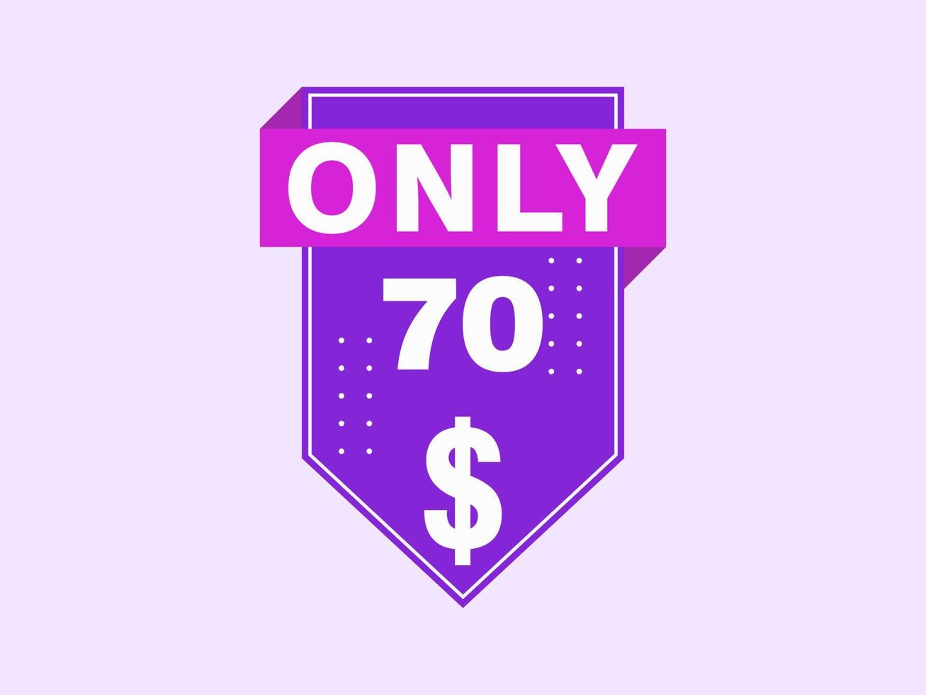 70 Dollar Only Coupon sign or Label or discount voucher Money Saving label, with coupon vector illustration summer offer ends weekend holiday