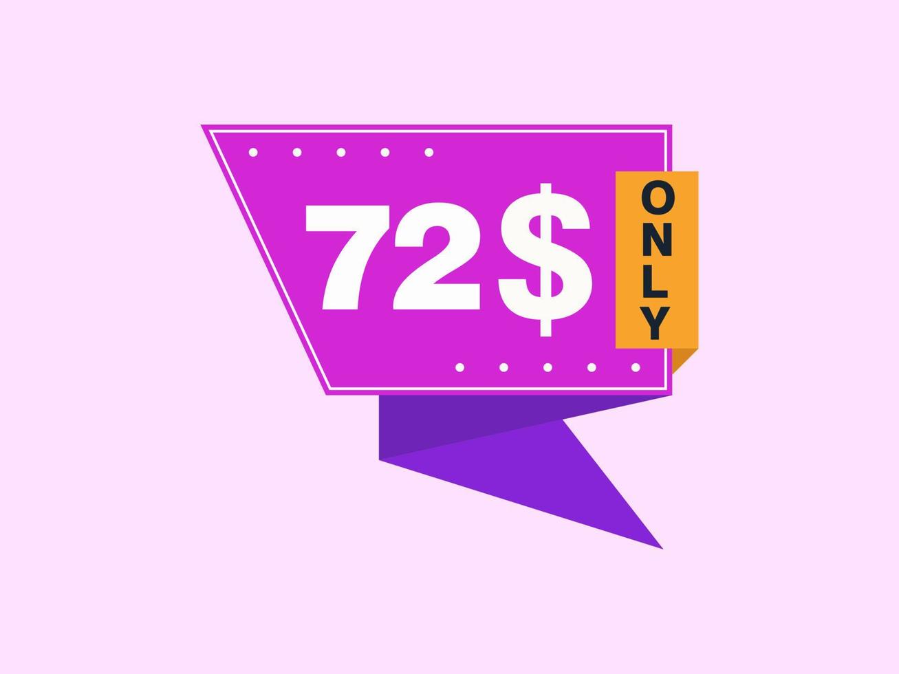 72 Dollar Only Coupon sign or Label or discount voucher Money Saving label, with coupon vector illustration summer offer ends weekend holiday