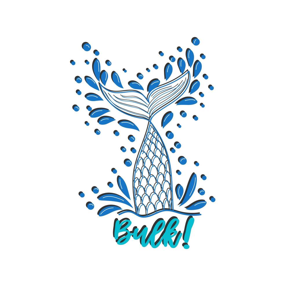 Quote about mermaids and mermaid tail with splashes. Inspirational quote about the sea. Mythical creatures vector