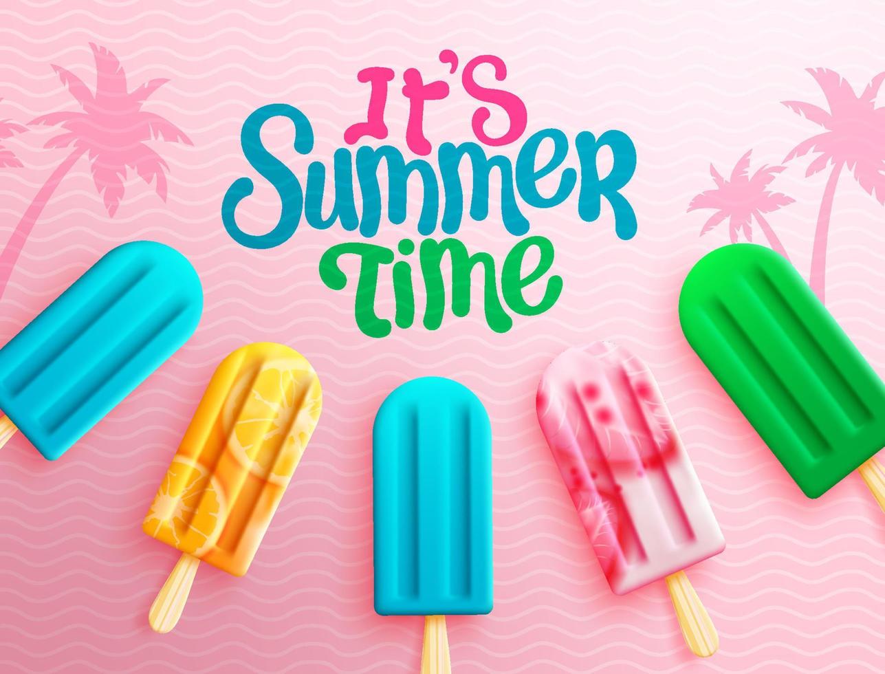 Summer popsicles vector background design. It's summer time text with fruits popsicle desserts in colorful sweet flavors for tropical season refreshment dessert. Vector illustration.