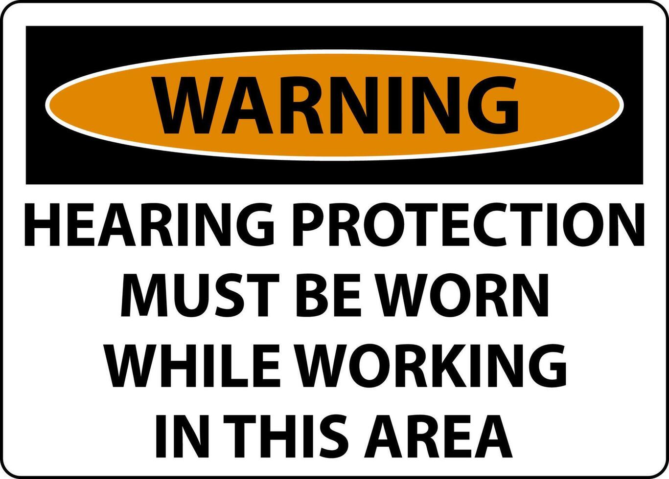 Warning Hearing Protection Must Be Worn Sign On White Background vector