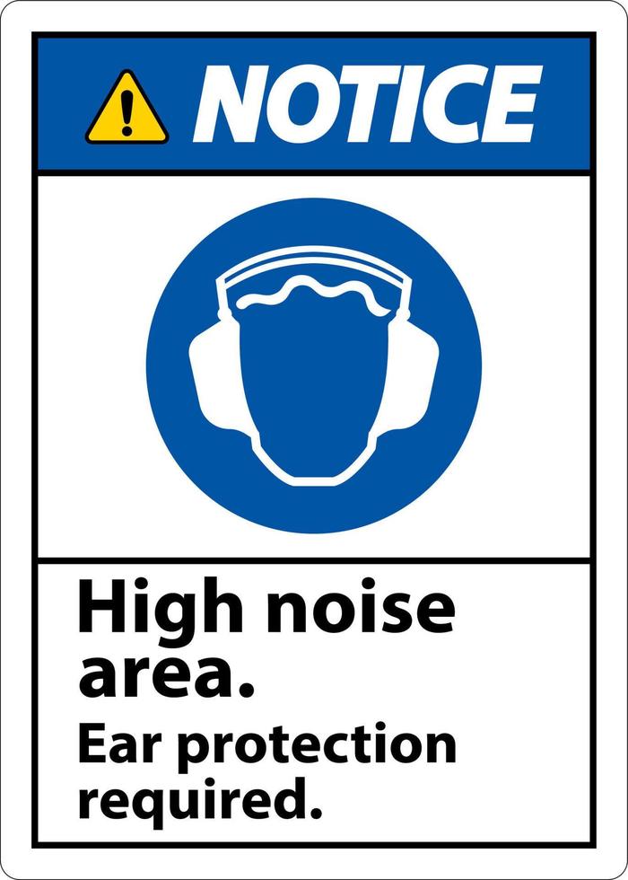 Notice Ear Protection Required Sign On White Background vector