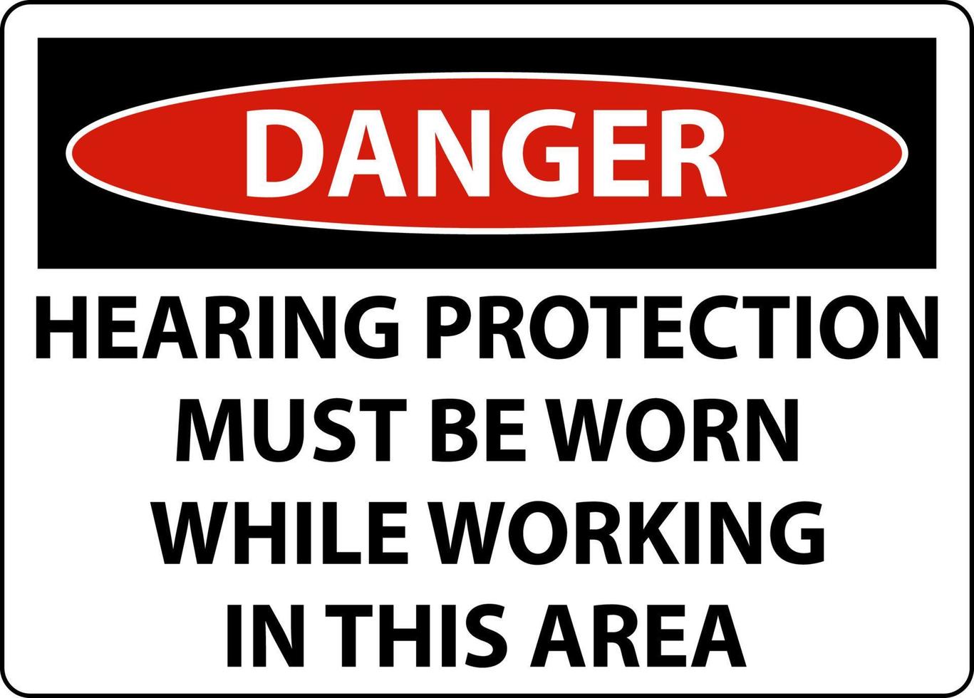 Danger Hearing Protection Must Be Worn Sign On White Background vector